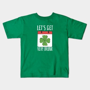 Let's Get Very Drunk Kids T-Shirt